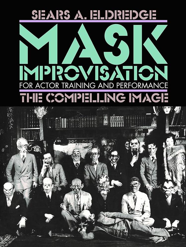 Book cover for Mask Improvisation for Actor Training and Performance